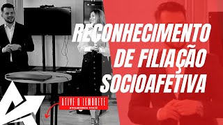 DIREITO DE FAMÍLIA Reconhecimento de filiação socioafetiva [upl. by Adieren]