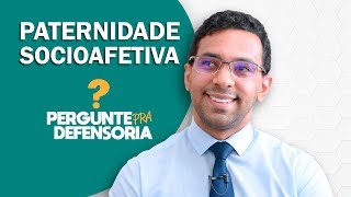 Paternidade socioafetiva O que é Como fazer o reconhecimento [upl. by Cochran]